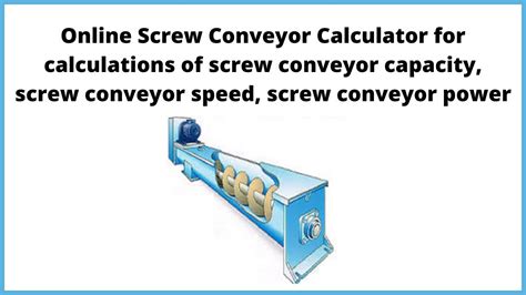 Screw Conveyor Capacity|screw conveyor capacity calculation online.